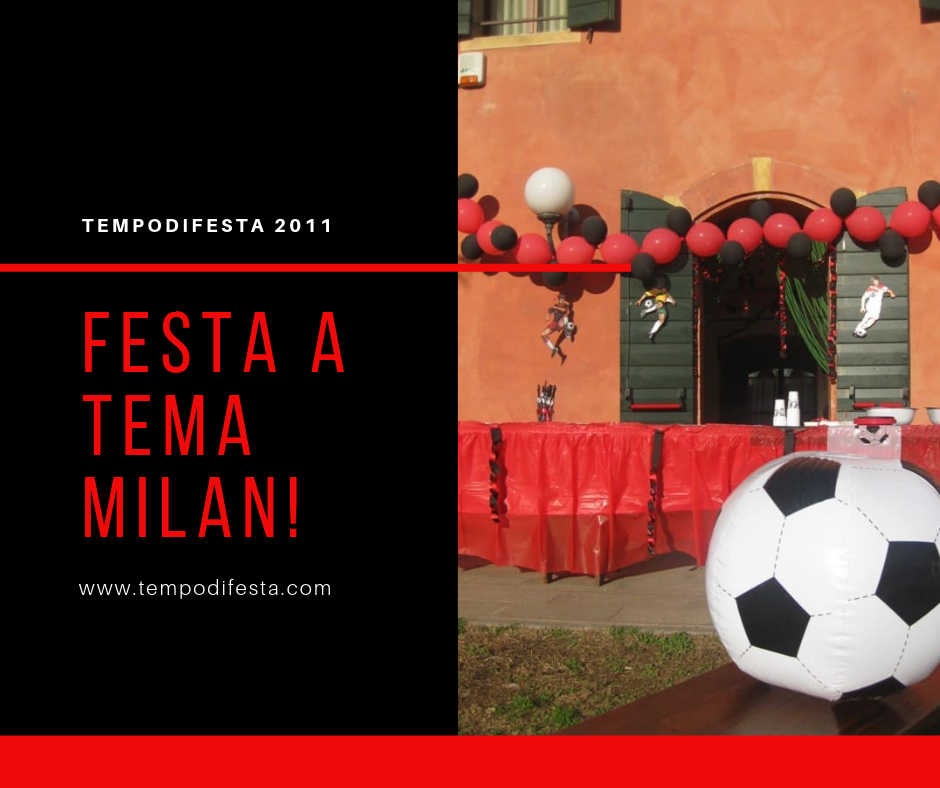 FESTA A TEMA MILAN!