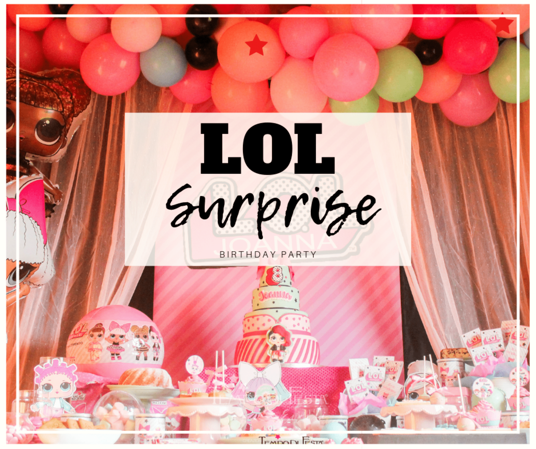 lol surprise festa di compleanno